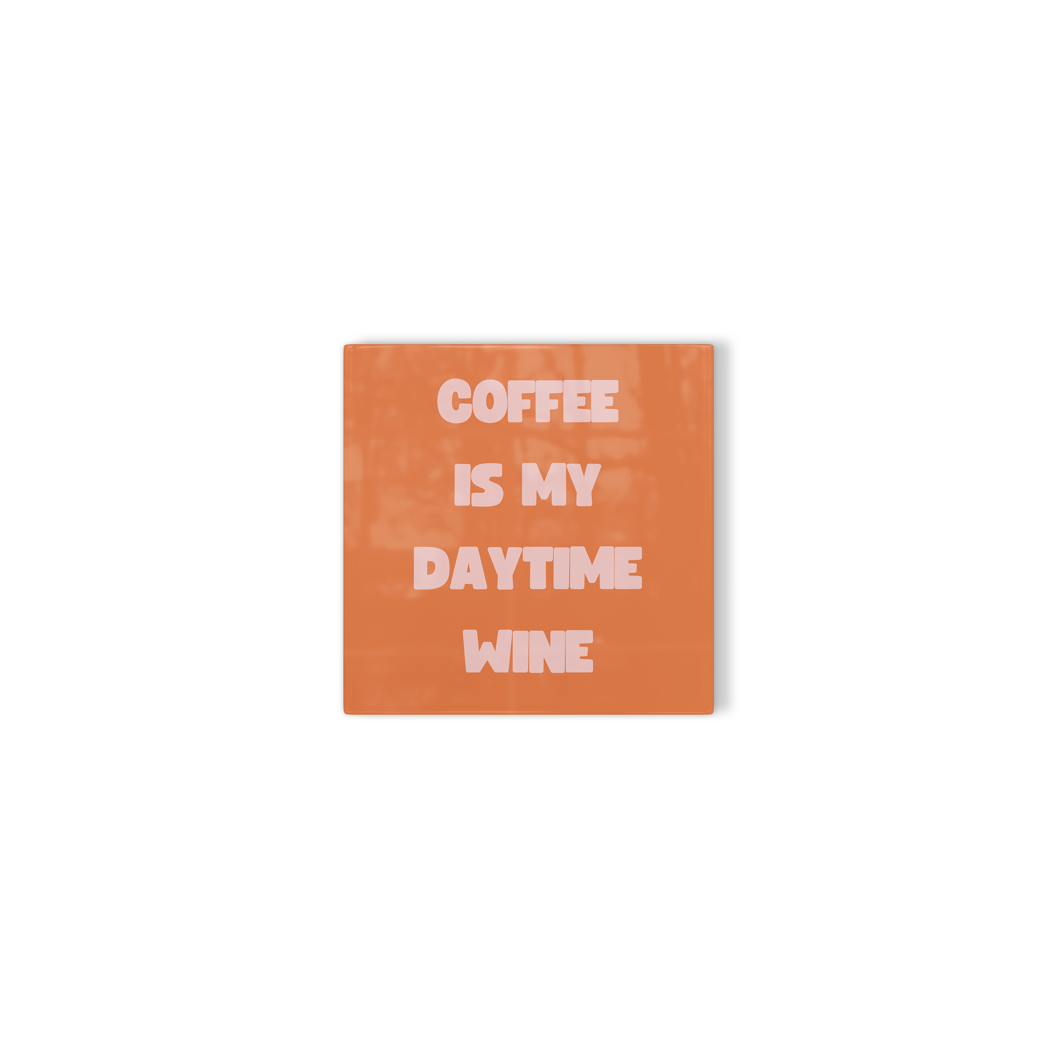 Tegel magneetje Coffee is my daytime wine