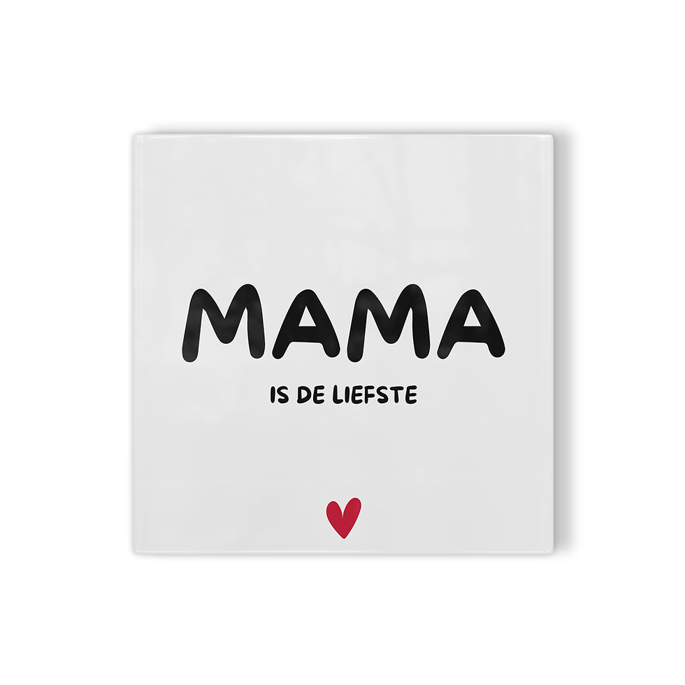 Tegeltje mama is de liefste wit zwart rood