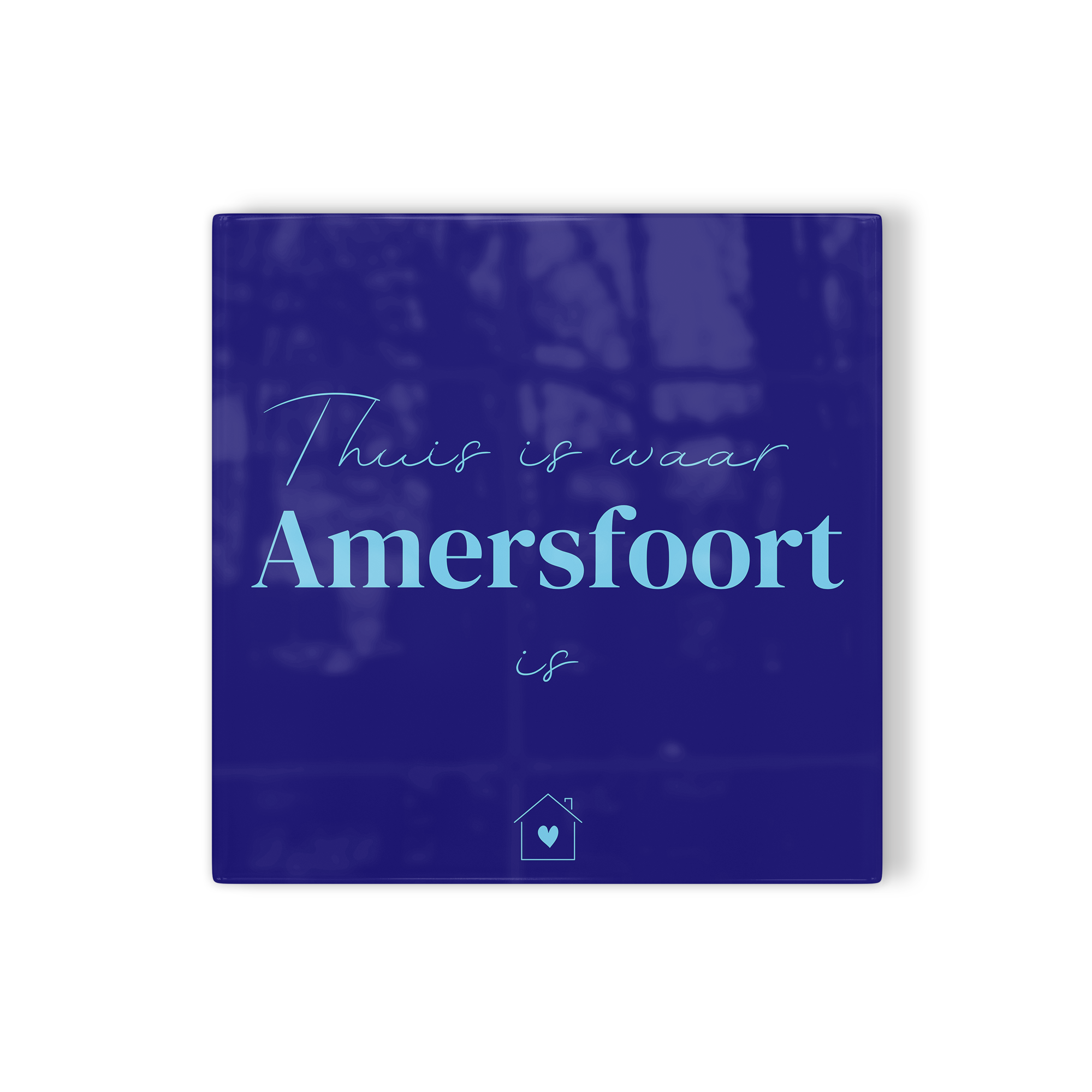 Tegeltje thuis is waar Amersfoort
