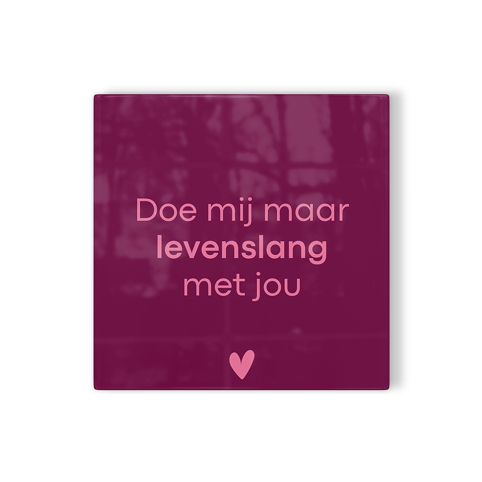 Tegeltje Doe mij maar levenslang met jou