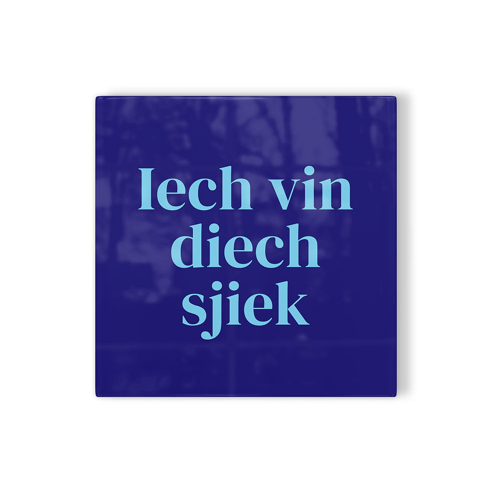 Thumbnail: Tegeltje Maastricht Iech vin diech sjiek