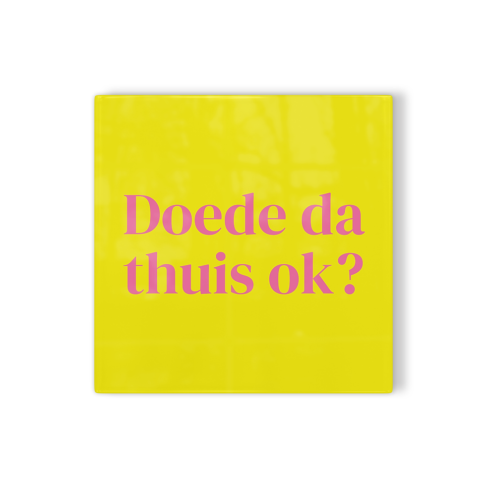 Thumbnail: Tegeltje Breda Doede da thuis ok?
