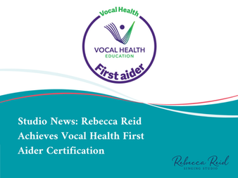 Studio News: Rebecca Reid Achieves Vocal Health First Aider Certification