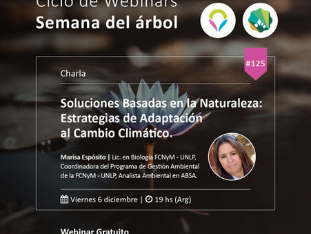 Ciclo de Webinars de Semana del Árbol: Soluciones basadas en la Naturaleza con la Lic. Marisa Espósito