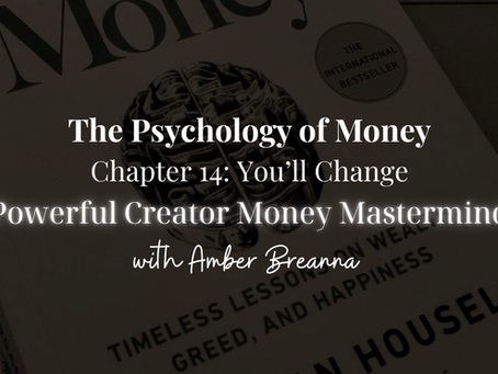  The Psychology of Money Chapter 14 | You’ll Change