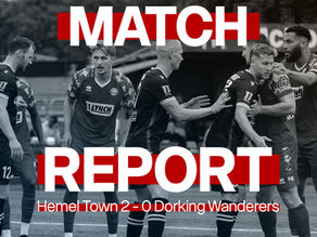 MATCH REPORT | Hemel Town 2 - 0 Dorking Wanderers