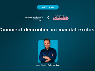 Danim Canap x Groupe National Immobilier : Astuces pour décrocher des mandats exclusifs
