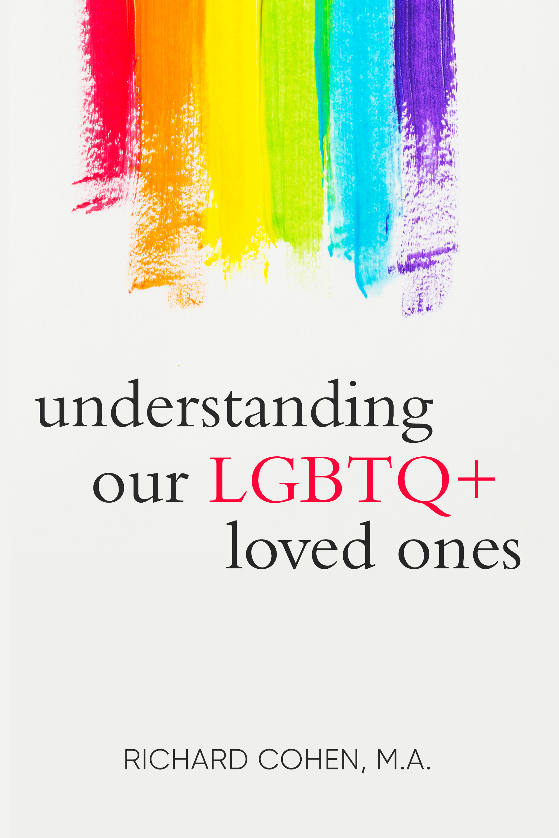 Understanding Our LGBTQ+ Loved Ones