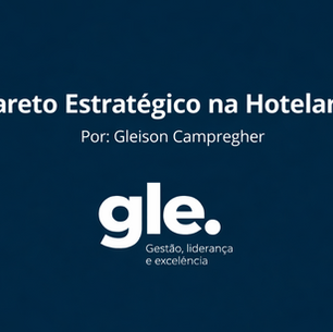 Capa do artigo Pareto Estratégico na Hotelaria, assinado por Gleison Campregher, com fundo azul escuro e identidade visual da GLE, Gestão, liderança e excelência.
