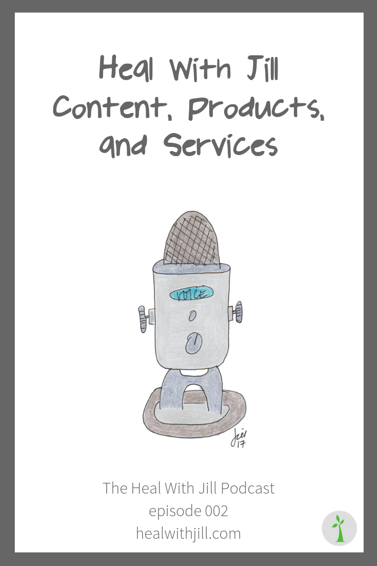Heal With Jill Content, Products, and Services