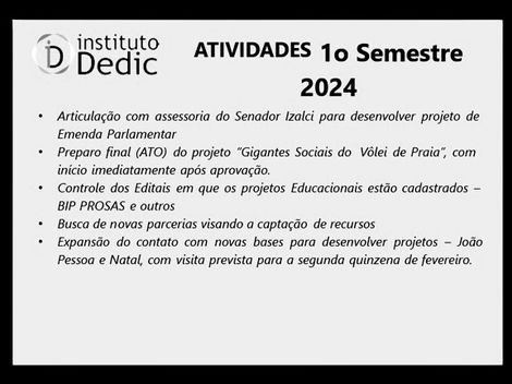 Instituto Dedic atividades do 1o semestre 2024, projeto de emenda parlamentar e outros.