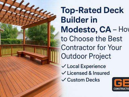 Top-Rated Deck Builder in Modesto, CA How to Choose the Best Contractor for Your Outdoor Project