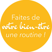 FAITES DE VOTRE BIEN-ETRE UNE ROUTINE_jaune.png