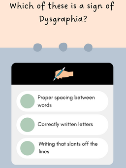 signs of dysgraphia
writing that slants off the lines