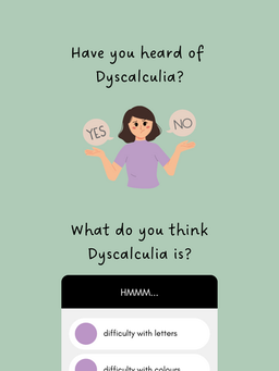 What is dyscalculia
difficulty with numbers
