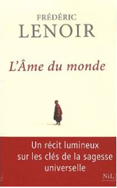 L'âme du monde - Frederic LENOIR - Coeur d'énergie