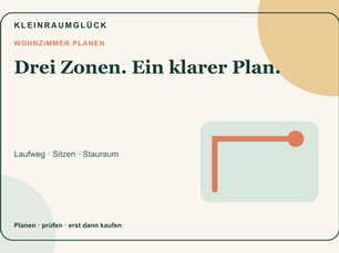 Kleines Wohnzimmer einrichten: der 15-Minuten-Zonenplan für freie Wege, Sitzen und Stauraum