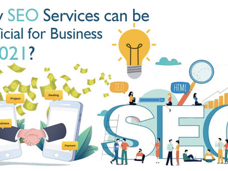 How SEO Services in Noida can be beneficial for business in 2021?