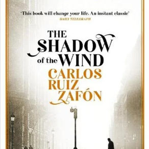 The Shadow of The Wind by Carlos Ruiz Zafon