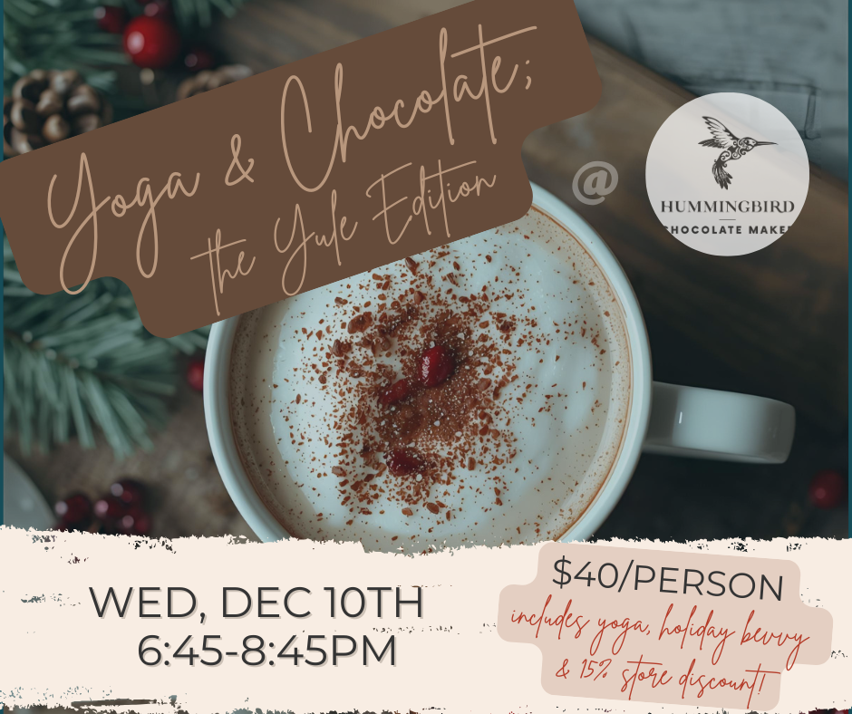 Yoga & Chocolate - the Yule Edition
