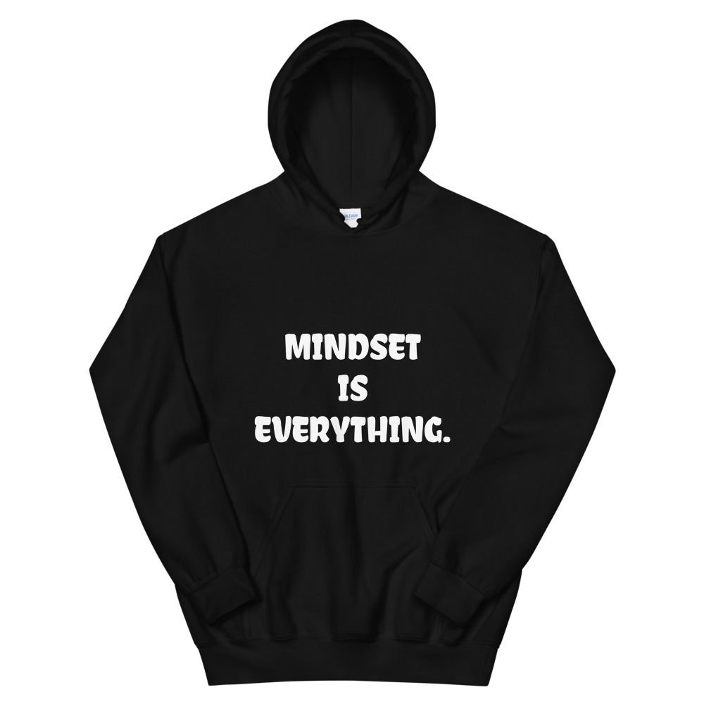 "MINDSET IS EVERYTHING HOODIE"