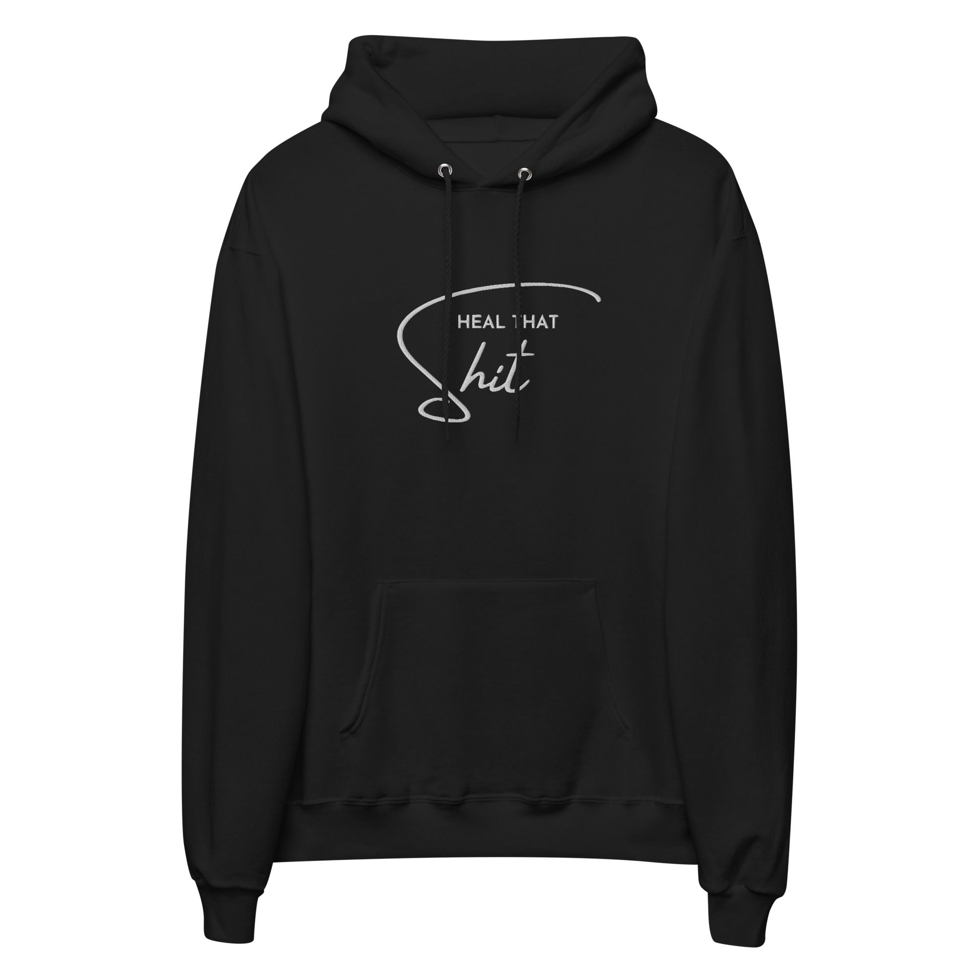 "HEAL THAT SHIT HOODIE"