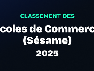 Classement des Écoles de Commerce (Concours Sésame) en 2025