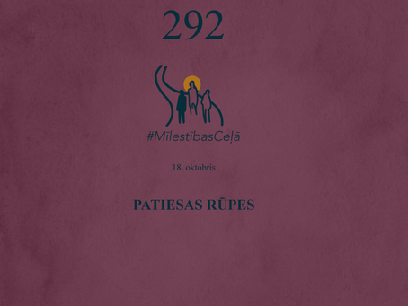 "Mīlestības ceļā" 292. diena
