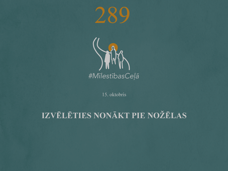 "Mīlestības ceļā" 289. diena