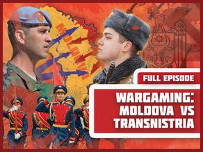 Episode 106. Wargaming: Moldova vs Transnistria