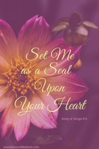 His love is a seal on my heart