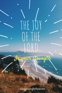 Joy of the Lord is Your strenght