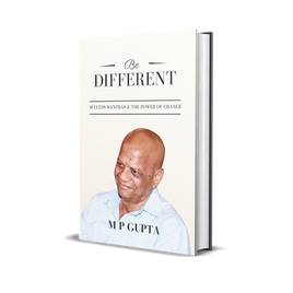 BE DIFFERENT : Success Mantras & the Power of Change - M. P. Gupta