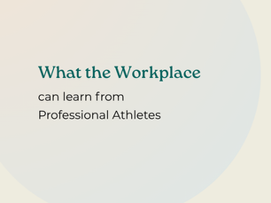 What the Workplace can learn from Professional Athletes