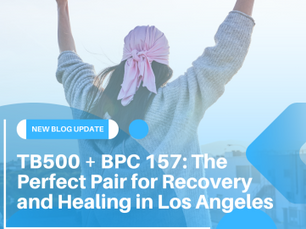 TB500 + BPC 157: The Perfect Pair for Recovery and Healing in Los Angeles