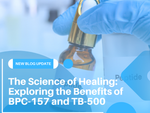The Science of Healing: Exploring the Benefits of BPC-157 and TB-500