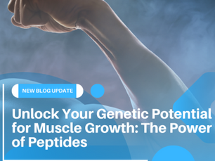 Unlock Your Genetic Potential for Muscle Growth: The Power of Peptides