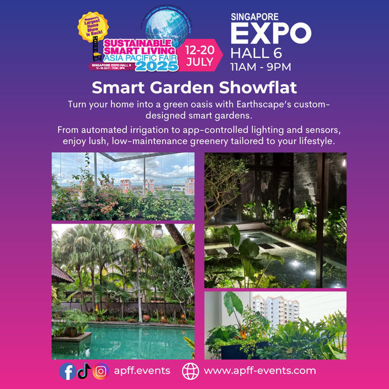 Smart Garden Showflat at Singapore Expo, Hall 6, July 12-20. Images of lush greenery. Text: "Sustainable Smart Living Asia Pacific Fair 2025."