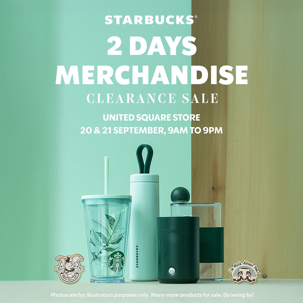 Starbucks merchandise sale poster with green and white drinkware on a table. Text: "2 Days Merchandise Clearance Sale, 20 & 21 September, 9AM-9PM."