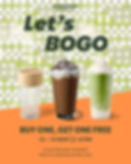 Three drinks with whipped cream: coffee, chocolate, and green tea. Text: "Let's BOGO. Buy one, get one free, 12–14 May, 2–8 PM."