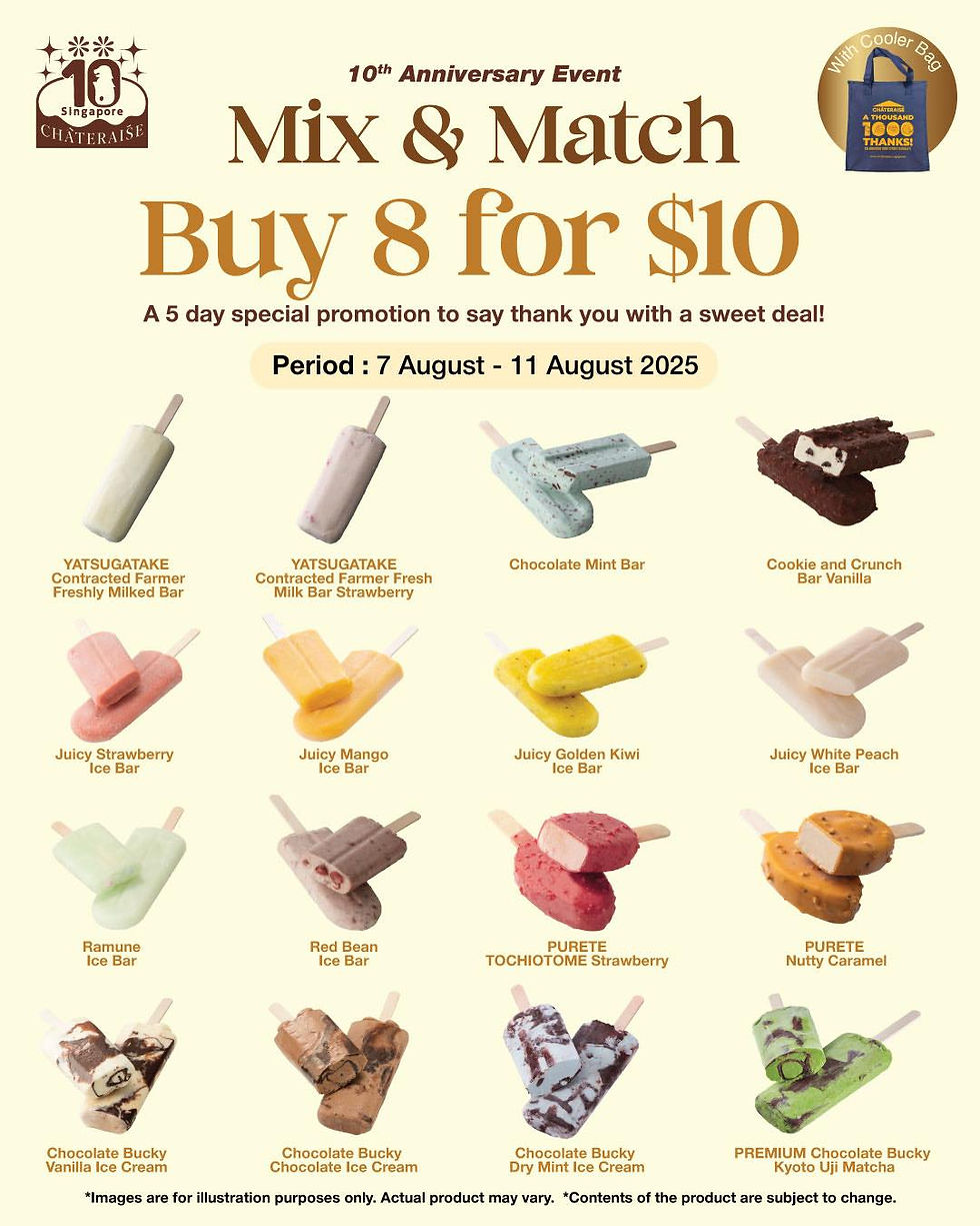 Promotional image for Chateraise's 10th Anniversary. "Mix & Match Buy 8 for $10" offer on various ice bars from 7-11 Aug 2025. Creamy popsicles displayed.