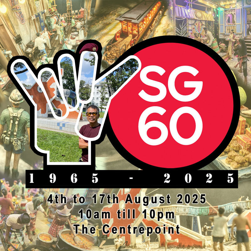 SG60 logo with 1965-2025, colorful hand design, and vibrant cultural scenes. Text: 4th-17th August 2025, 10am-10pm, The Centrepoint.