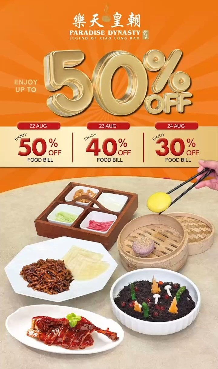 Discount poster for Paradise Dynasty. Up to 50% off food bills from Aug 22-24. Features colorful dishes and dim sum on a textured table.