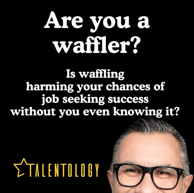 Trevor Churchley with text reading “Are you a waffler? Is waffling harming your job seeking success without you even knowing it?” with Talentology branding.