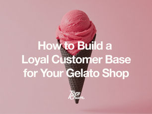 How to Build a Loyal Customer Base for Your Gelato Shop