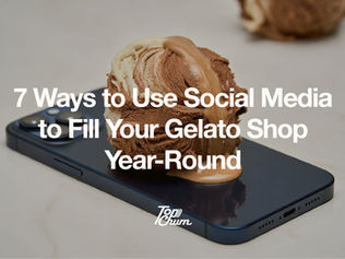 7 Ways to Use Social Media to Fill Your Gelato Shop Year-Round