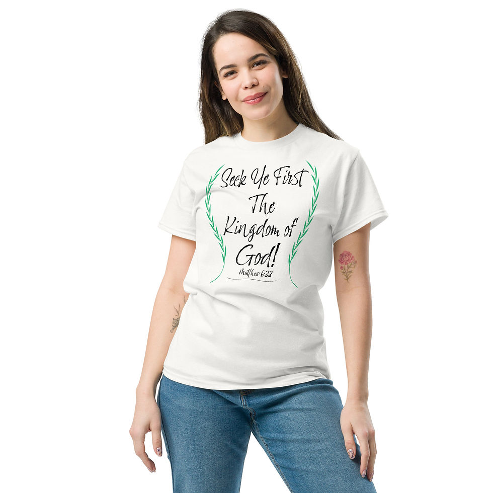 Thumbnail: Unisex classic tee Seek Ye First the Kingdom Of God