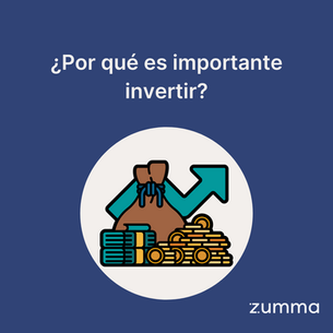 ¿Por qué es importante invertir?