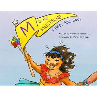 M is for Mustache a Pride ABCBook