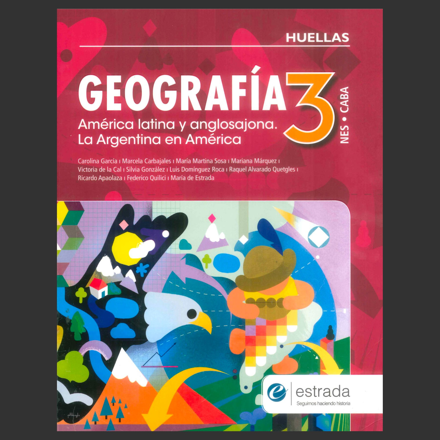 Geografia 3, America latina y anglosajona. La Argentina en America - Huellas